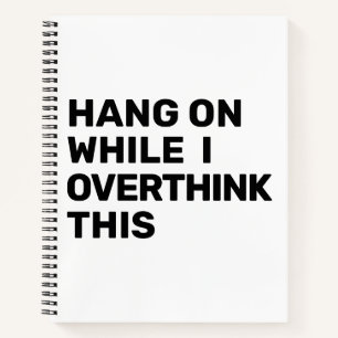 Cuaderno Aguanta Mientras Sobrepienso Esta Nota en Blanco y