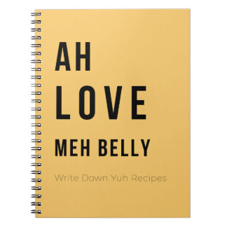 Cuaderno Ah Love Meh Belly – Caribbean Recipe Notebook