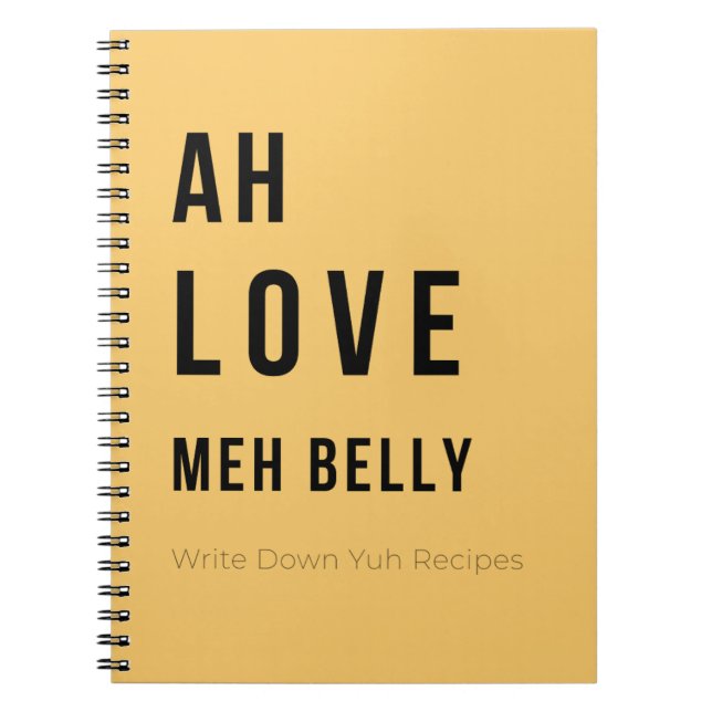 Cuaderno Ah Love Meh Belly – Caribbean Recipe Notebook (Frente)