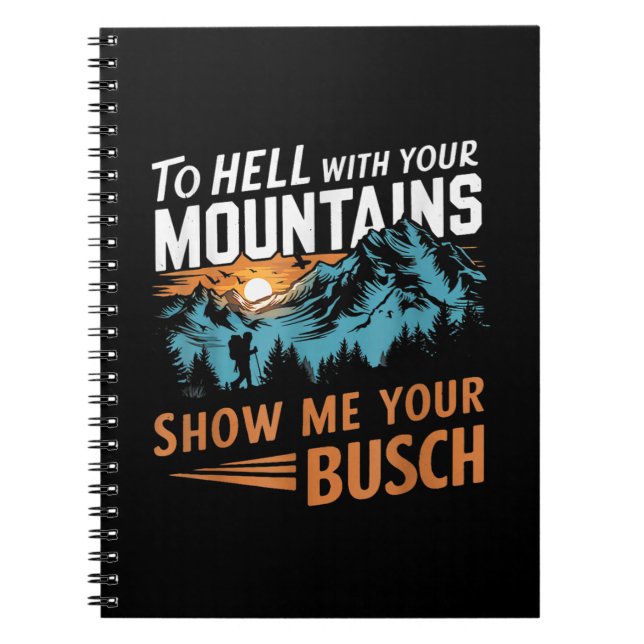 Cuaderno al infierno con tus montañas Muéstrame tu Busch (Frente)