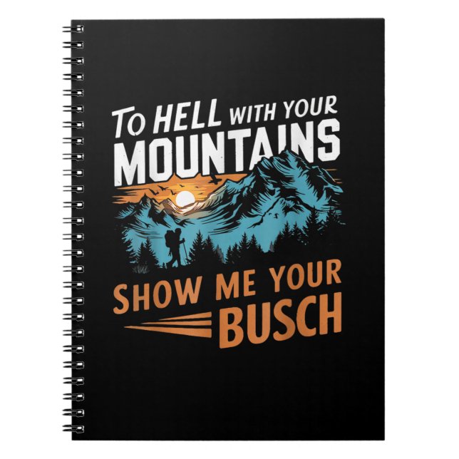 Cuaderno al infierno con tus montañas Muéstrame tu Busch (Frente)