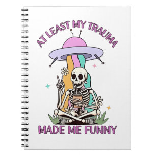 Cuaderno Al Menos Mi Trauma Me Hizo Divertido.