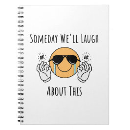 Cuaderno Algún día nos reíremos de esto