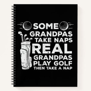 Cuaderno Algunos abuelitos toman Naps Real Play Golf Funny
