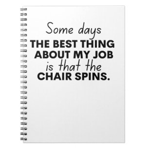 Cuaderno Algunos días lo mejor de mi trabajo es que