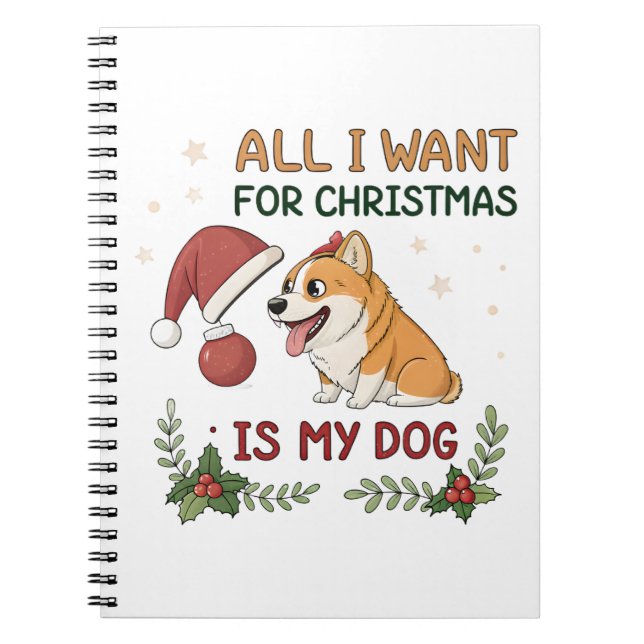 Cuaderno All I Want for Christmas Is My Dog Art (Frente)