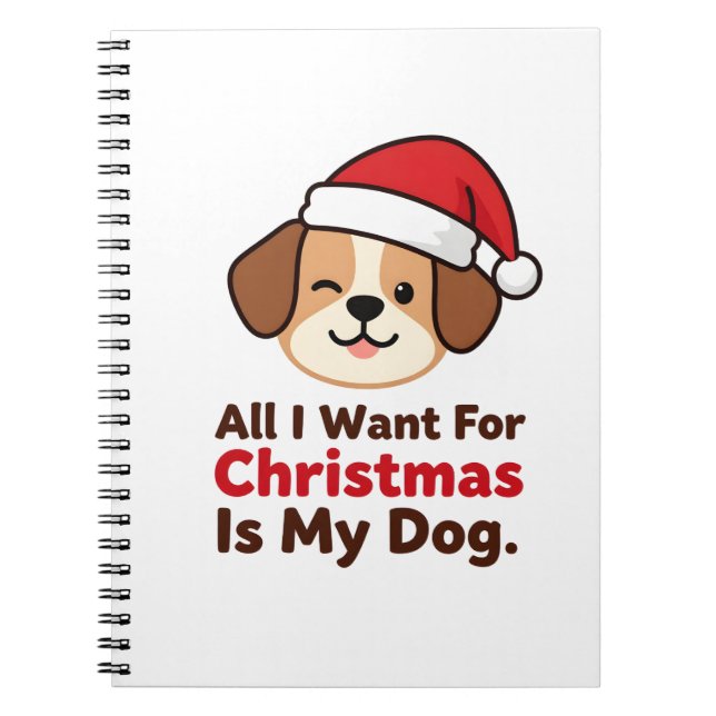 Cuaderno All I Want for Christmas Is My Dog Art (Frente)