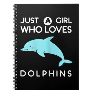 Cuaderno amante de los delfines sólo un chica que ama el ma