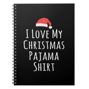 Cuaderno Amo a mis Navidades Pajama Shirt