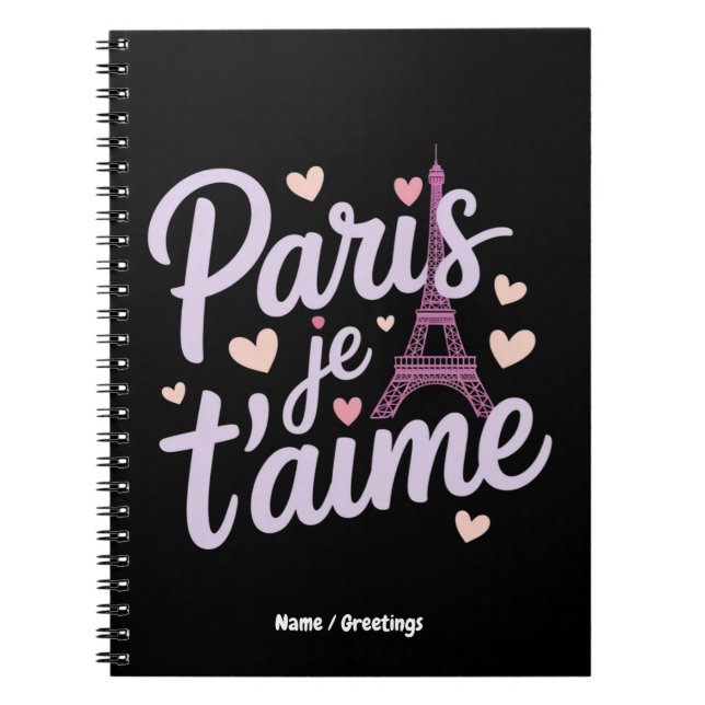 Cuaderno Amo París Je t'aime Eiffel Tower France T-Shirt (Frente)