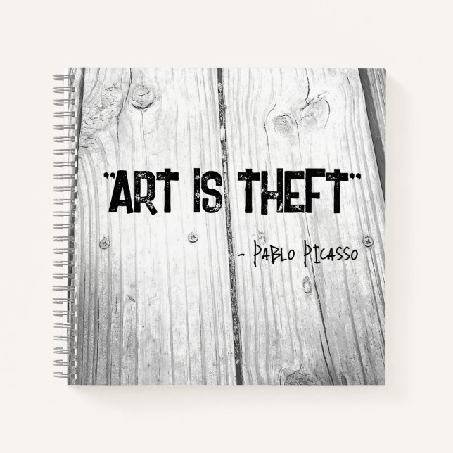 Cuaderno ARTE ES THEFT Cita Pablo Picasso (Anverso)