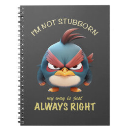 Cuaderno Ave, no soy testarudo, mi camino siempre está bien