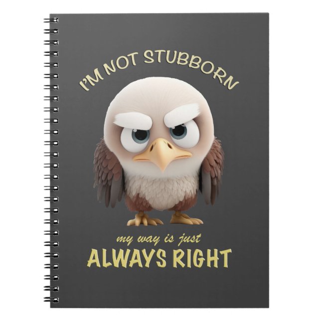 Cuaderno Ave, no soy testarudo, mi camino siempre está bien (Frente)