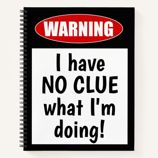 Cuaderno Aviso: NO tengo NI idea de lo que estoy haciendo.  (Anverso)