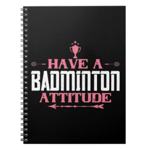 Cuaderno Badminton - Ten una actitud de Badminton