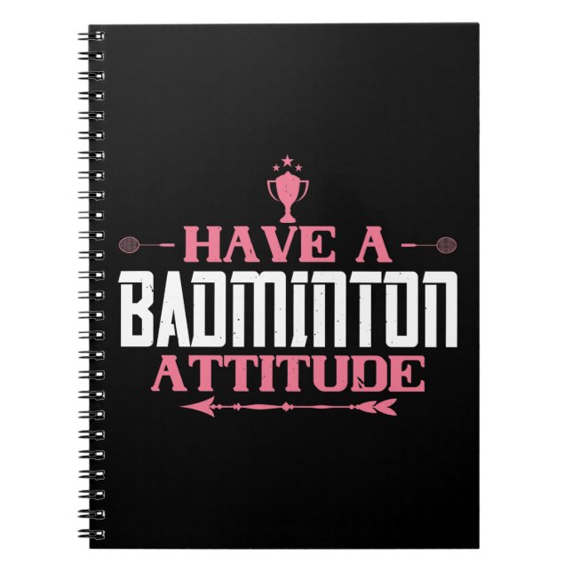 Cuaderno Badminton - Ten una actitud de Badminton (Frente)