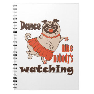 Cuaderno Baila como nadie ve a la chica Pug Dog