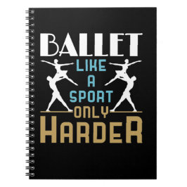 Cuaderno Ballet como deporte sólo bailarín más duro