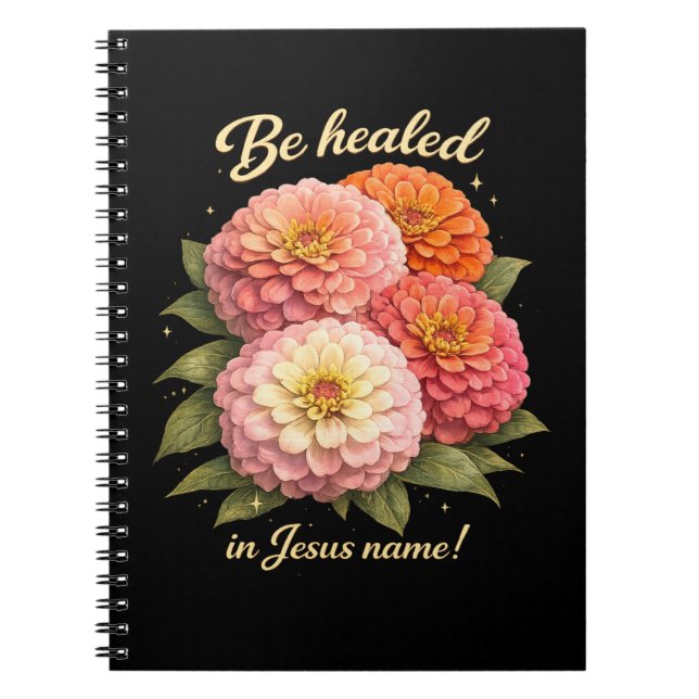 Cuaderno Be Healed in Jesus Name Christian Zinnia Floral (Frente)