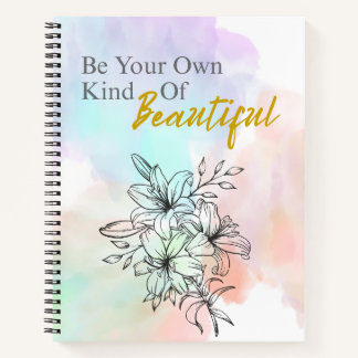 Cuaderno Be Your Own kind of Beuatiful - Floral Notebook