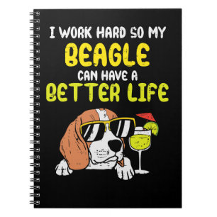 Cuaderno Beagle Dog Work Hard Beagle Better Life Funny Dog