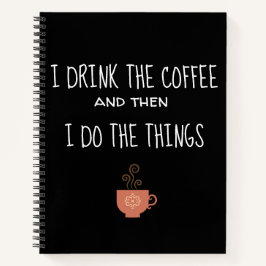 Cuaderno Bebo el café y luego hago las cosas