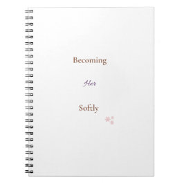 Cuaderno Becoming Her Softly | Estética Femenina
