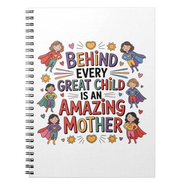 Cuaderno Behind Every Great Child Is An Amazing Mother (Frente)