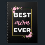 Cuaderno Best Mom Ever<br><div class="desc">Best Mom Ever design. This is a short sentimental quote which is great as a gift for Mother's day. Also suitable as a general mother gift for Birthday,  Christmas or Valentine's Day.</div>