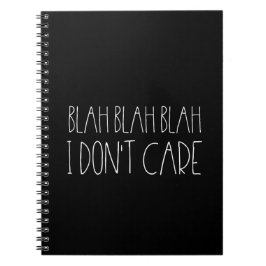 Cuaderno Blah blah blah, no me importa la fuente sarcástica