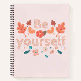 Cuaderno Bloc de notas en espiral Be Yourself