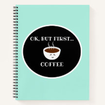 Bloc de notas en espiral "OK, but First"