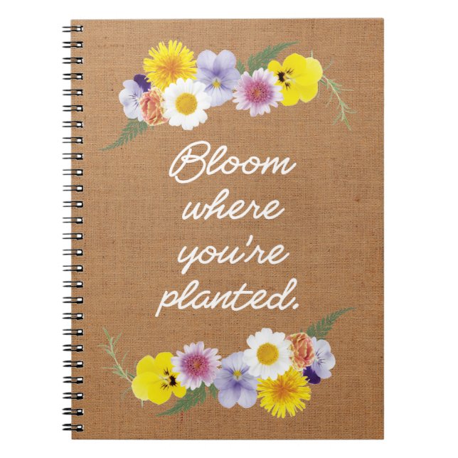 Cuaderno Bloom donde te plantan (burlap) (Frente)