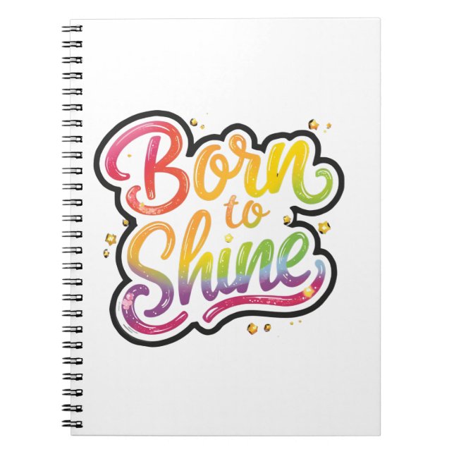 Cuaderno Born to Shine Pride | LGBTQ Rainbow Quote Art  (Frente)