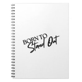 Cuaderno "Born to Stand Out” Motivational Quote Design