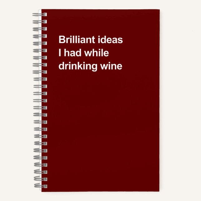 Cuaderno Brilliant ideas I had while drinking wine (Anverso)