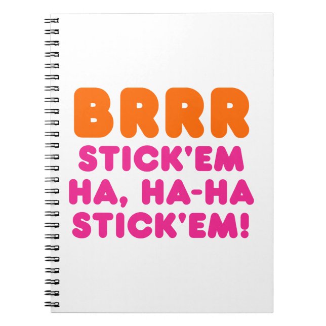 CUADERNO BRRR STICK 'EM HA, HA-HA STICK 'EM! (Frente)