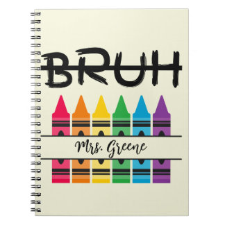 Cuaderno Bruh Crayons Personalized Teacher Notebook