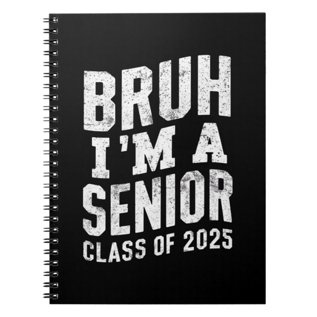 Cuaderno Bruh, soy una clase senior de graduación en 2025 (Frente)