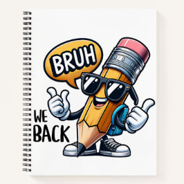 Cuaderno Bruh We Back 