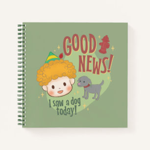 Cuaderno ¡Buddy the Elf Good News! ¡Hoy vi un perro!