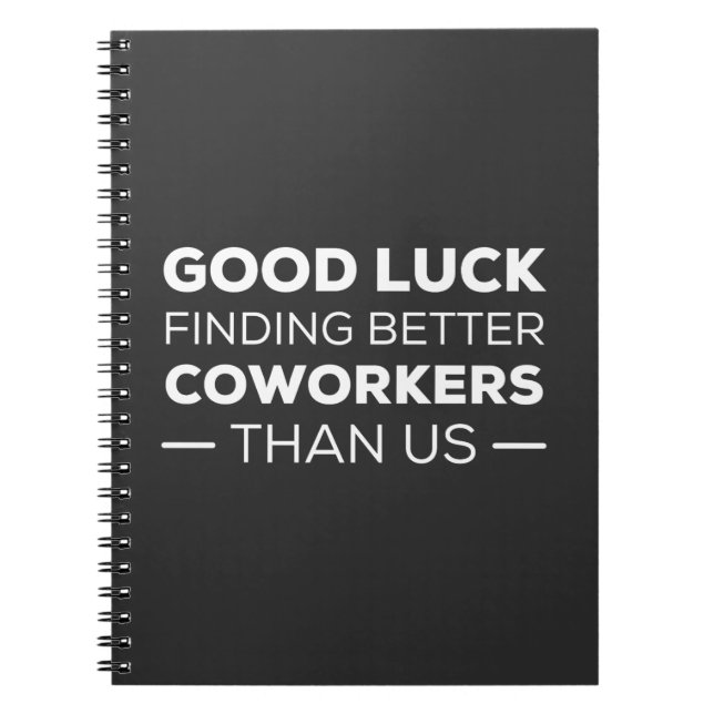 Cuaderno Buena suerte encontrando mejores trabajadores que  (Frente)