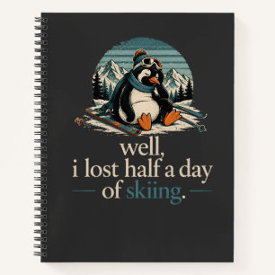 Cuaderno Bueno, perdí medio día de esquí Camiseta de pingüi