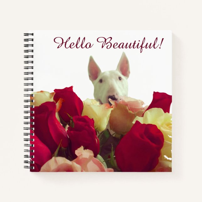 Cuaderno Bull terrier con saludo de rosas - Hola hermosa (Anverso)