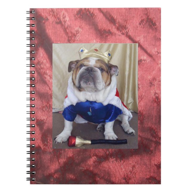 Cuaderno ¡Bulldog inglés vestido como rey, cuaderno! (Frente)