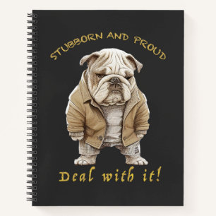Cuaderno Bulldog Stubborn Lidiar con esto es adorable graci