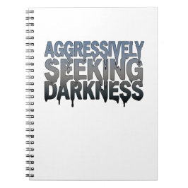Cuaderno Buscando Agresivamente la Oscuridad – Diseño de Te