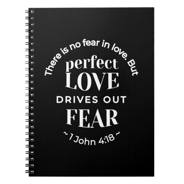 Cuaderno BW 'El amor perfecto impulsa el miedo' - 1 John 4: (Frente)