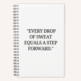Cuaderno Cada gota de sudor significa un paso adelante