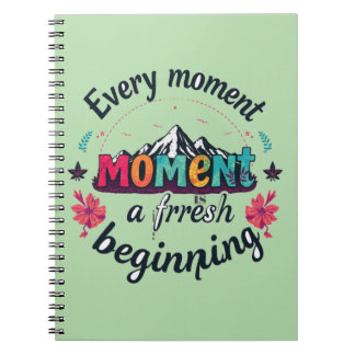 Cuaderno Cada momento es un nuevo comienzo